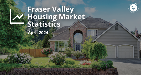 Fraser Valley Home Sales Takes Modest Uptick In April As Inventory Increases But Demand Stays Low