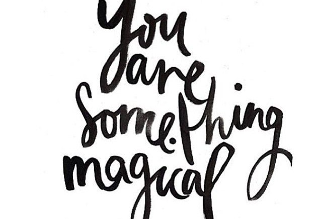 Be The Magic That You Are By Believing In Yourself