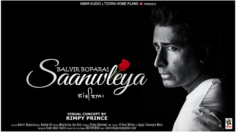Punjabi Music Star Balvir Boparai Releases Saanwleya!