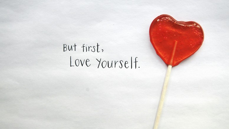 Business: Love Yourself First And Listen To What Your Heart Says